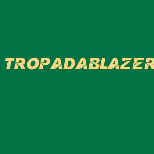 Logo da TROPADABLAZER